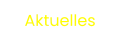 Aktuelles